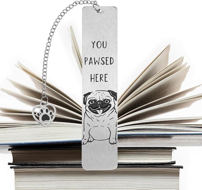 Dog Bookmark for Reading Women, Cute Dog Mom Gifts Funny Metal Dog Book Mark You Pawsed Here Bookmark Doggy Lovers Dogs Themed Gift for Owners Men Women Bookworm (Pug)