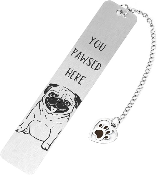 Dog Bookmark for Reading Women, Cute Dog Mom Gifts Funny Metal Dog Book Mark You Pawsed Here Bookmark Doggy Lovers Dogs Themed Gift for Owners Men Women Bookworm (Pug)