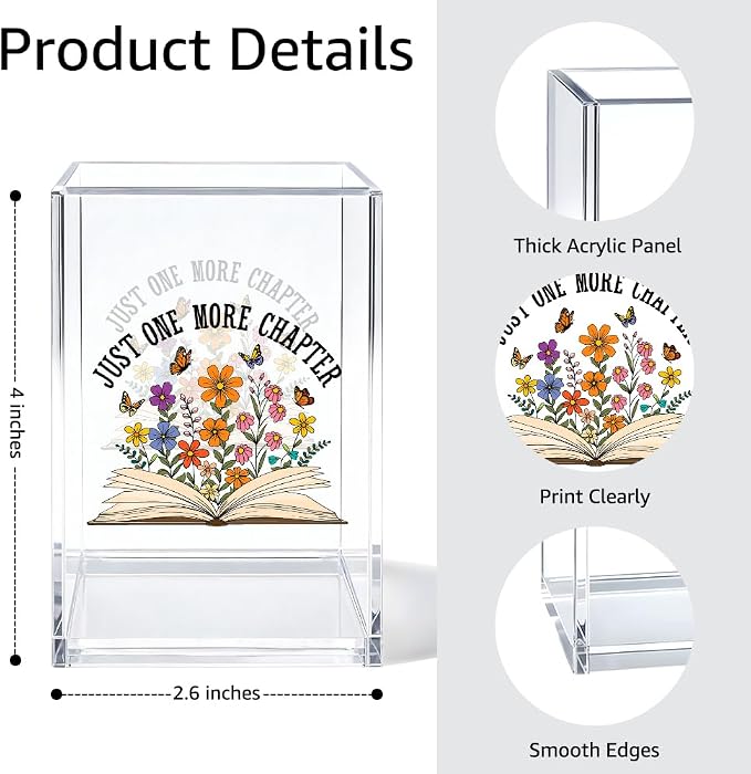 Just One More Chapter Acrylic Pen Holder Cosmetic Organizer, Funny Floral Book Pen Pencil Holders for Desk, Bookmark Holder for Bookshelf, Reading Nook Accessories for Librarian Bookworm Reader
