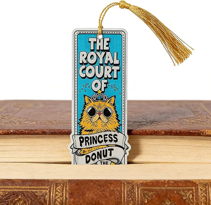 Princess Donut Cat Bookmark Set, 3PCS Funny Cat Quote Acrylic Bookmarks with Tassel, Cute Cat Themed Page Markers for Fans, Durable Reading Accessories Gift for Book Lovers & Cat Lovers (3 Piece)