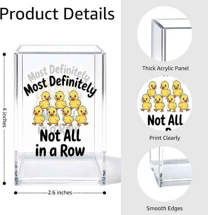 Most Definitely Not All In A Row Acrylic Pen Holder Cosmetic Organizer, Duck Pencil Organizer for Desk Cup, Duck Desk Accessories Office Gifts for Coworker Teacher Classmate Planner Collector