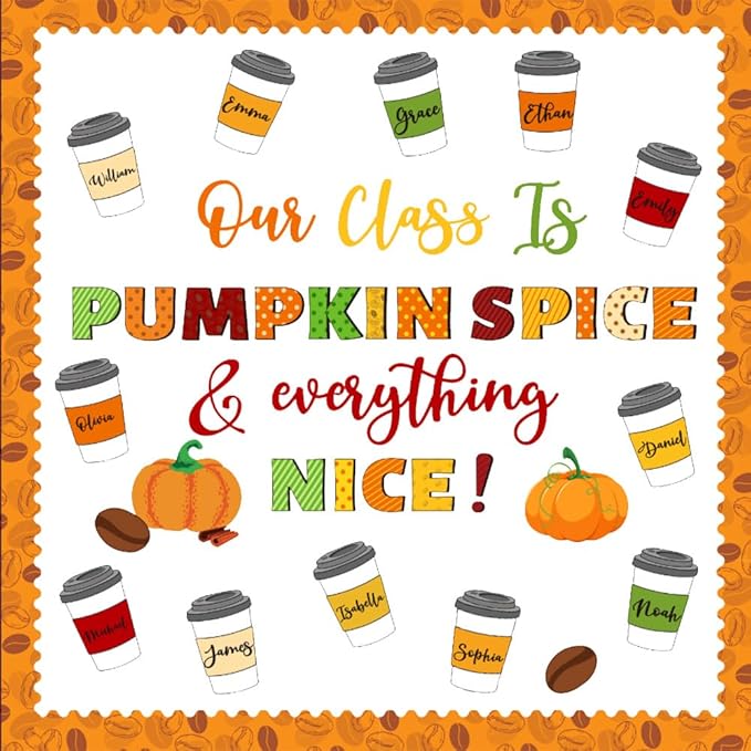 Fall Coffee Cup Bulletin Board Set – “We are Pumpkin Spice and Everything Nice” Pumpkin & Coffee Cutouts for Autumn Classroom Décor, Thanksgiving, Halloween and Fall Bulletin Board Display