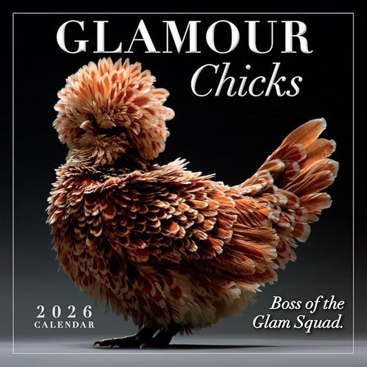 Glamour Chicks 2026 Mini Wall Calendar: Funny Chicken Photography & Farm Animal Art with Glamorous Portraits, 7" × 7"