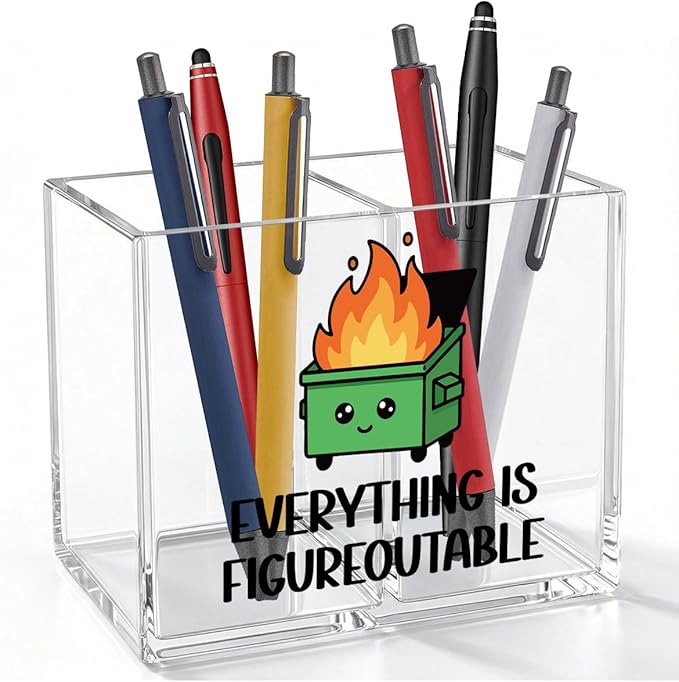 Everything is Figureoutable Acrylic Cosmetic Pencil Pen Holder Emotional Dumpster Fire Pen Holder Cup Mental Health Gifts for Women Men Colleague Boss Teacher Decor for Home Office Desk Accessories
