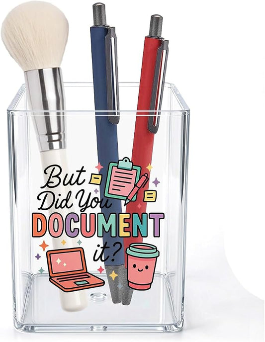 But Did You Document It Funny Office Acrylic Cosmetic Pencil Pen Holder Cup Gifts for Coworker Friends Cute Decor for Home Office Desk Vanity Organizers and Accessories