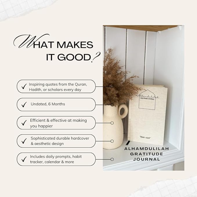 ALHAMDULILLAH JOURNAL: Elevate Mental Health and Wellness with Daily Gratitude | Inspiring Quotes, Monthly Reflections, Habit Tracker, Calendar, and Notes | Empowering Gift for Muslim Men and Women |