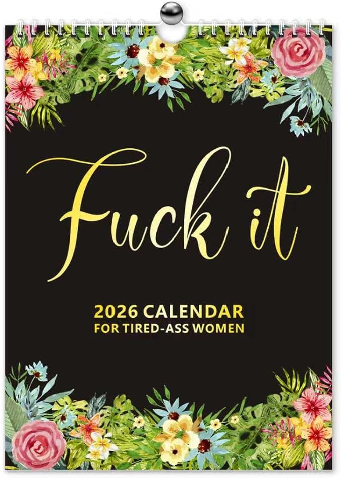 Fu-ck It 2026 Calendar for Tired Women, 2026 Fu-ck It Wall Calendar for Tired Women, Humor Hanging Month Calendar,Hanging Calendar for Home Office,Funny Swear Word Monthly Calendar Gag Gift Woman (C)
