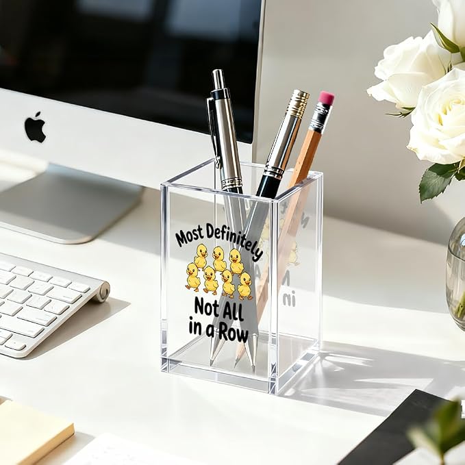 Most Definitely Not All In A Row Acrylic Pen Holder Cosmetic Organizer, Duck Pencil Organizer for Desk Cup, Duck Desk Accessories Office Gifts for Coworker Teacher Classmate Planner Collector