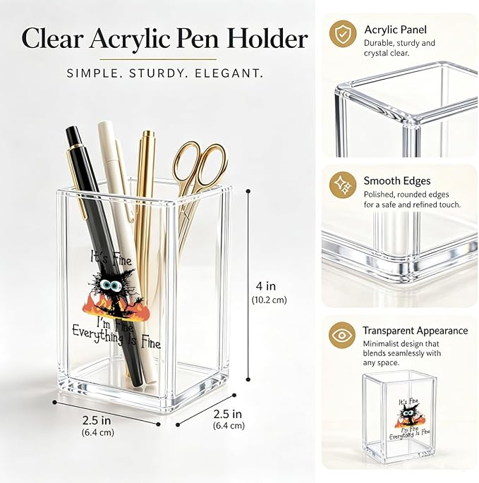 It's Fine I'm Fine Everything IsFine Pen Holder Clear Acrylic Makeup Brush Holder Pencil Cup Funny Cat Desk Organizer for Coffee Stirrers, Hairbrushes & Bookmarks Sarcastic Office Decor Gift