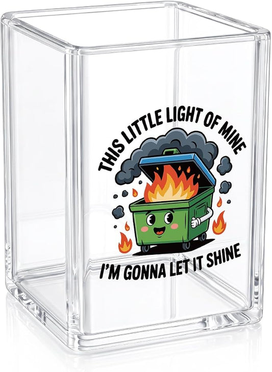 Funny Dumpster Fire Pen Holder for Desk - Response Team & This Little Light of Mine - Clear Acrylic Makeup Brush Holder, Sarcastic Office Decor, Relatable Coworker Gag Gift for Women Men Boss