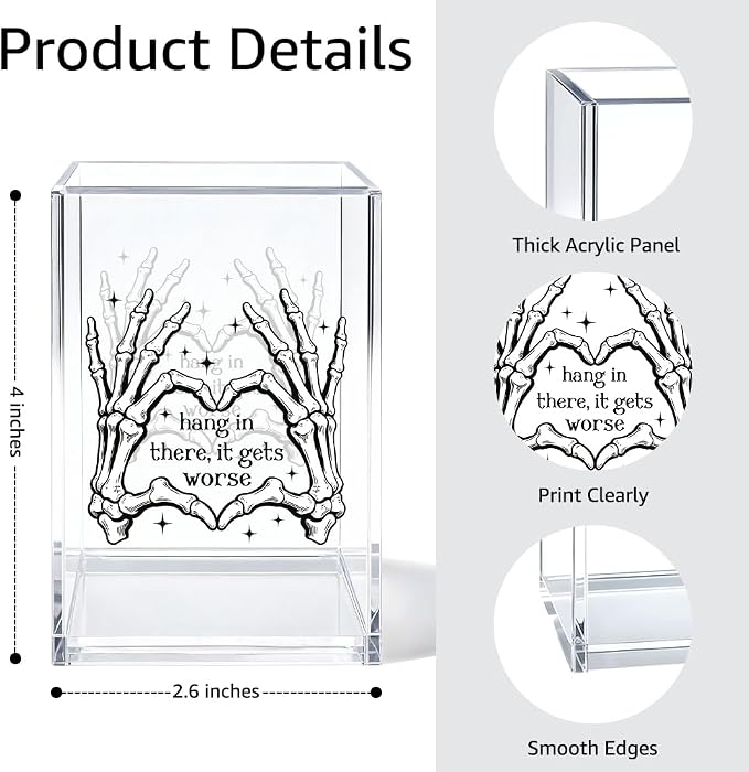 Hang In There It Gets Worse Acrylic Pen Holder Cosmetic Organizer, Funny Skeleton Heart Hands Pen Pencil Holders for Desk, Desk Accessories Sarcasm Office Gifts for Coworker Colleague Friend