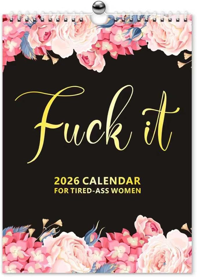 Fu-ck It 2026 Calendar for Women, 2026 Fu-ck It Wall Calendar for Tired Women, Humor Hanging Month Calendar,Hanging Calendar for Home Office,Funny Swear Word Monthly Calendar Gag Gift Woman(A)