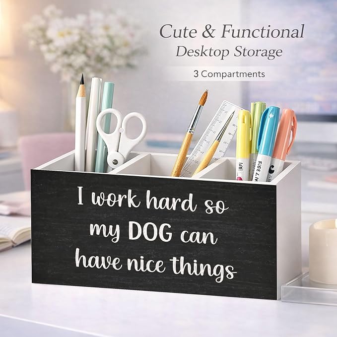Dog Lover Desk Organizer Wooden Pen Pencil Holder for Desk, 3 Compartments Office Accessories, I Work Hard So My Dog Can Have Nice Things Funny Decor, Cute Puppy Theme Table Storage for Women Men