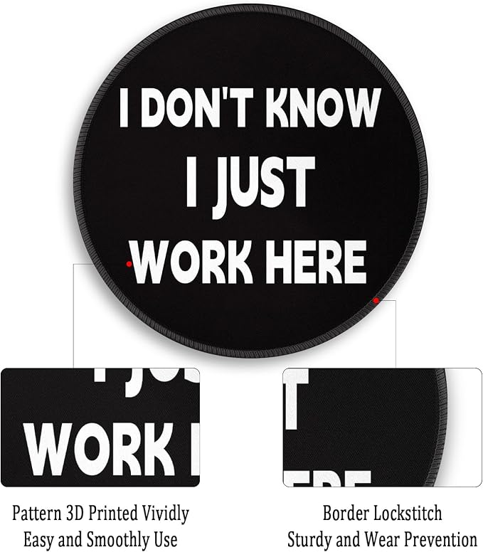 Gctriki Funny Round Mouse Pad I Don't Know I Just Work Here - 8.6 Inch Non-Slip Rubber Base Premium Mouse Mat for Computer Laptop, Office Desk Accessories Decor, Gift for Coworker Boss, Black White