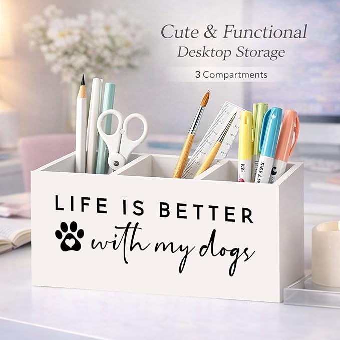 Life Is Better With My Dogs Desk Organizer, 3-Compartment Wooden Pencil Holder for Pens, Pencils, Scissors & Ruler, Cute Dog Quote Storage Box for Kids, Home & Office