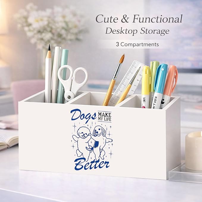 Dogs Make My Life Better Wooden Desk Organizer, Cute Dog Design Pen Pencil Holder with 3 Compartments, Decorative Office Supply Storage Box for Desk, Home, Office, Gift for Dog Lovers