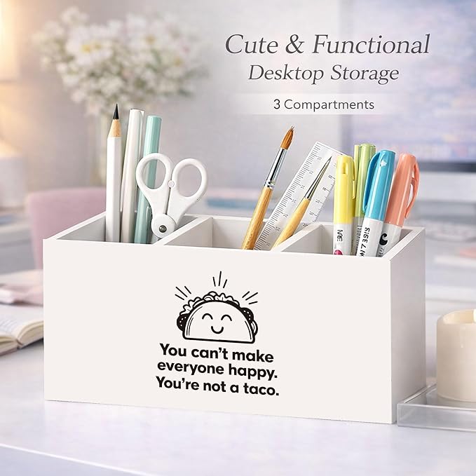 Funny Taco Desk Organizer Wooden Pen Pencil Holder for Desk, 3 Compartments Office Accessories, You Can't Make Everyone Happy You're Not a Taco Humor Decor, Coworker Theme Table Storage Home Office