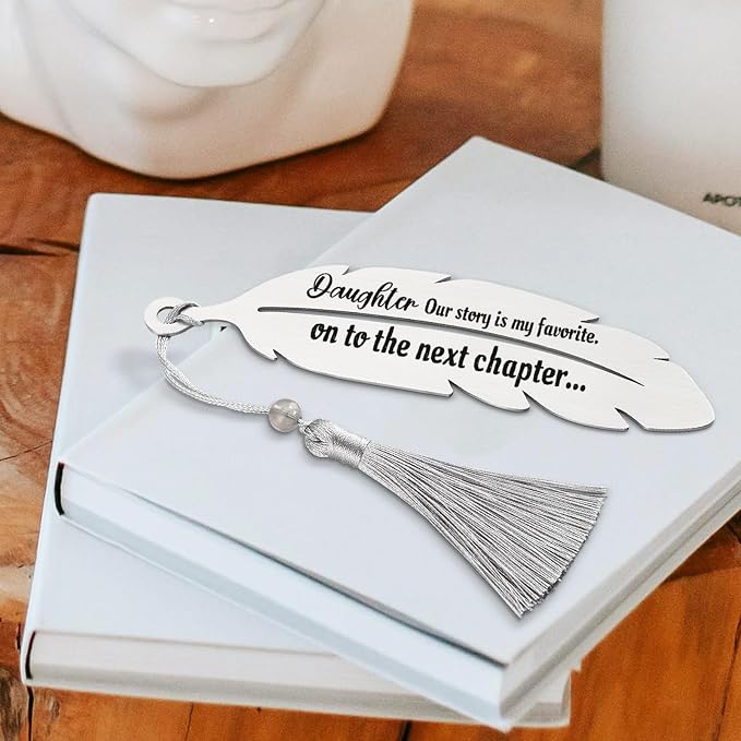 “Daughter Our Story is My Favorite On to The Next Chapter” Bookmark Gift for Daughter, Graduation Birthday Christmas New Journey Gift for Daughter, Feather Metal Bookmark with Tassel VBK224