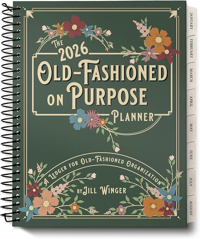 The 2026 Old-Fashioned on Purpose Planner by Jill Winger