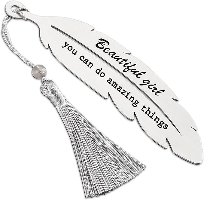 Beautiful Girl You Can Do Amazing Things, Motivational Bookmark Gifts for Grils Daughter, Amazing Gifts for Teen Girls, Reading Gifts, Positive Gift for Sister, Metal Feather Bookmark VBK214, Silver
