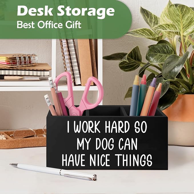Dog Pen Pencil Holder Gifts for Women Men, Pet Lovers Gifts ,I Work Hard So My Dog Can Have Nice Things Wooden Desk Decor Organizer