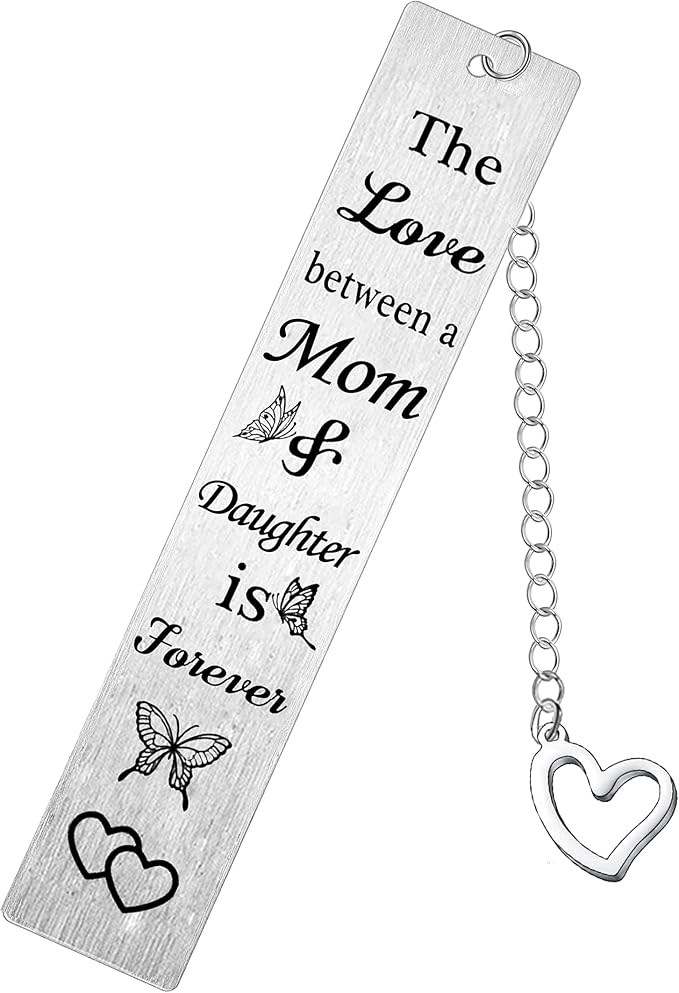 Mother and Daughter Bookmark Gifts The Love Between A Mom and Daughter is Forever Present Bookmark for Mother Dauhgter Birthday Christmas Gift Love Presents for Read Lovers (Mom Daughter)