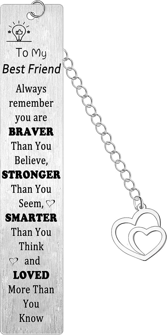Best Friend Bookmark Gifts Friend Gifts form Friends Best Friendship Gifts for Women Birthday Graduation Leaving Friend Gift You are Braver Than You Believe (friend bookmark)