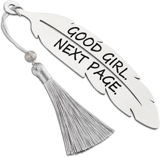 Good Girl Next Page Funny Bookmark for Women, Book Lover Gift for Teen Girls, Sisters & Best Friends, Cute Reading Humor Metal Feather Bookmark with Tassel Silver VBK221