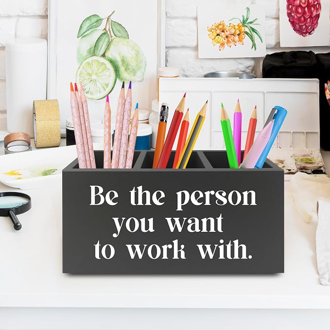 Be the Person You Want to Work with Inspirational Pen Pencil Holder Organizer for Desk, Inspirational Gifts for Women Men, Motivational Wooden Box Sign for Home Office Desk Tabletop Decorations