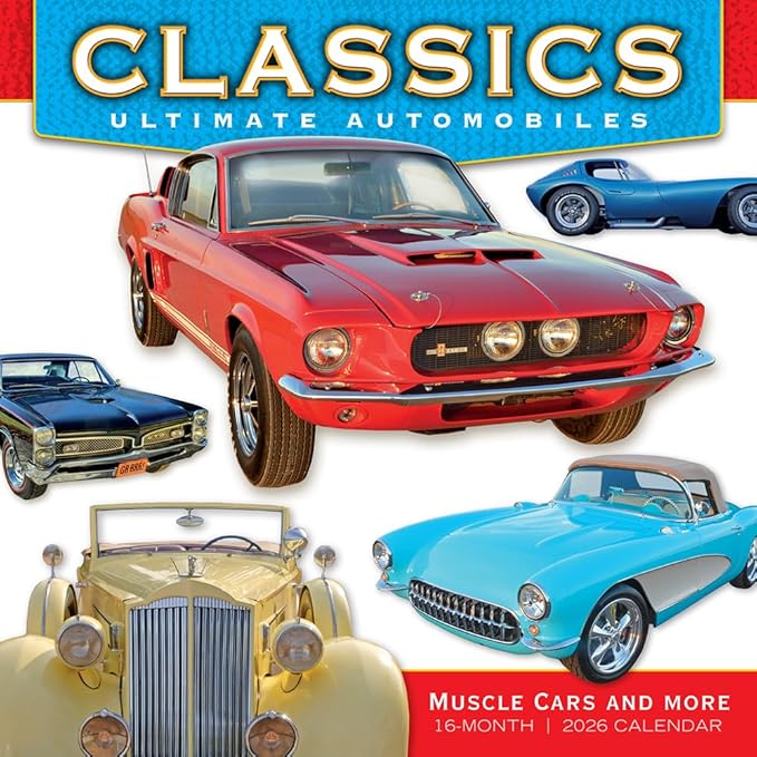 Classics 2026 Wall Calendar: Ultimate Automobiles, Muscle Cars and More, 12" x 12", 2026 Monthly Calendar with Large Grids for Home or Office, Vintage Car Theme