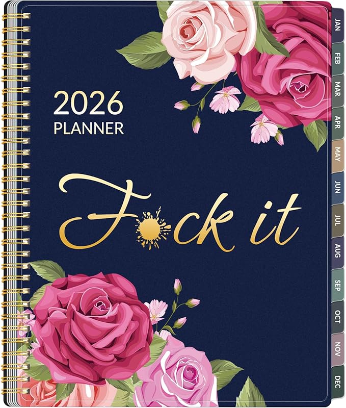 Fuck It 2026 Planner for Women, 8.5" x 11", 12-month Funny Weekly Agenda With Sweary Affirmation and Badass Quotations White Elephant Gifts- from January 2026 - December 2026, Blue Rose