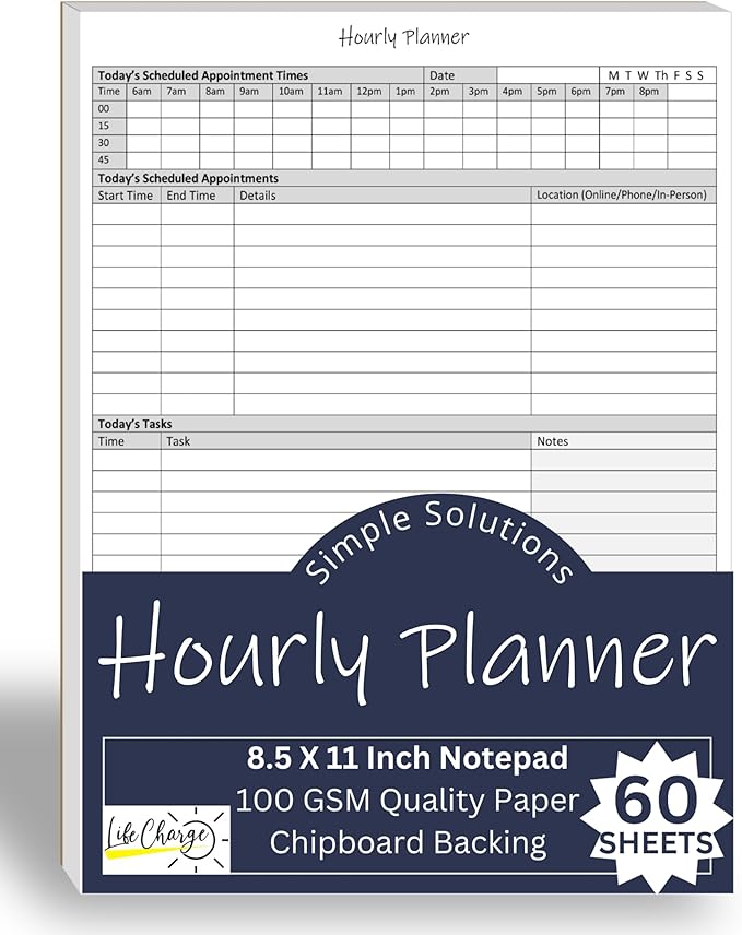 Life Charge Hourly Planner Notepad. 60 Page Planning Pad w/Appointment Time Block, Task Log List & Note Sections. For Office Work Schedule & Time Management. 8.5 X 11, A4 Sheets.