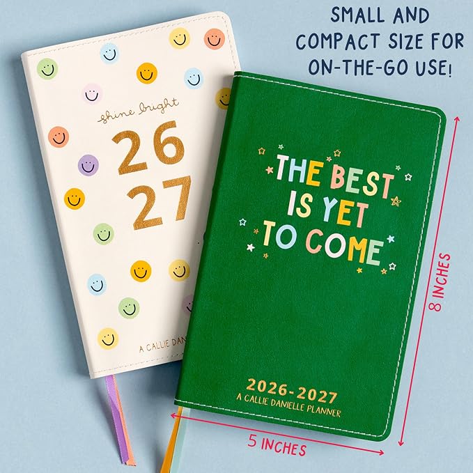 Callie Danielle Small Planner 2026-2027, 12 Month Academic Planner, 5" x 8" Dated July 2026 - June 2027, Weekly & Monthly Calendars (The Best Is Yet To Come)