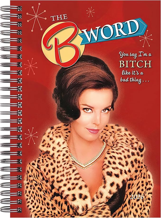 2026 Planner, 16-Month Weekly & Monthly Engagement Calendar with Funny Sarcastic Quotes & Sassy Humor for Women, 2026, 6" x 9", The B Word