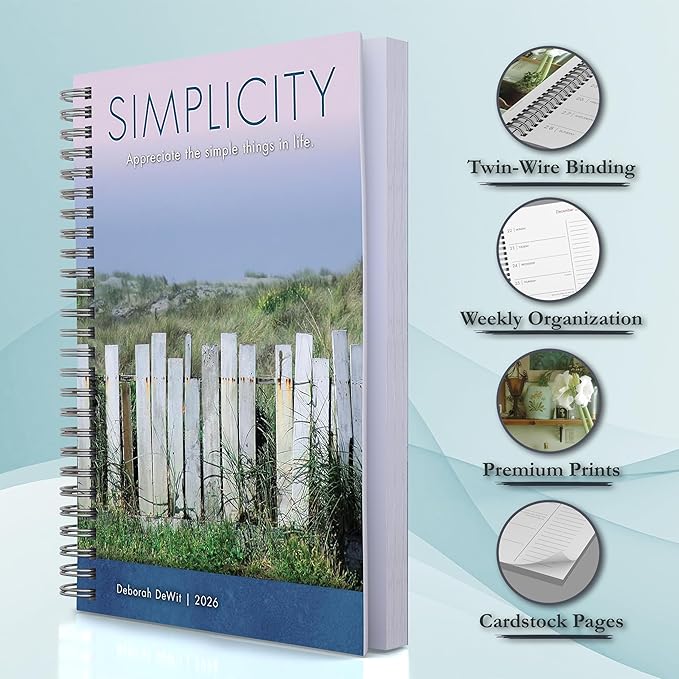 Simplicity 2026 Weekly & Monthly Planner, 16-Month Calendar with Artistic Nature Photography and Inspirations for Mindful Living by Deborah DeWit, September 2025 – December 2026, 6″ × 9″