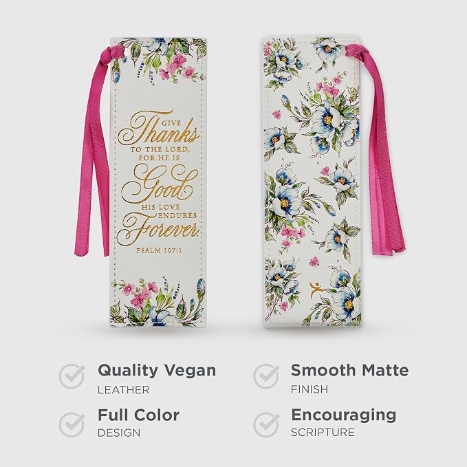 Christian Art Gifts Premium Vegan Leather Scripture Bookmark for Woman: Give Thanks - Psalm 107:1 Inspirational Bible Verse, Pink Satin Ribbon, Reading Accessory, Books, Bibles, White Floral with Gold