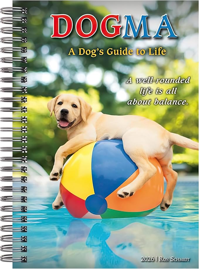 Dogma 2026 Weekly & Monthly Planner, 12-Month Calendar Book with Funny Dog Photography: A Dog’s Guide to Life, 2026