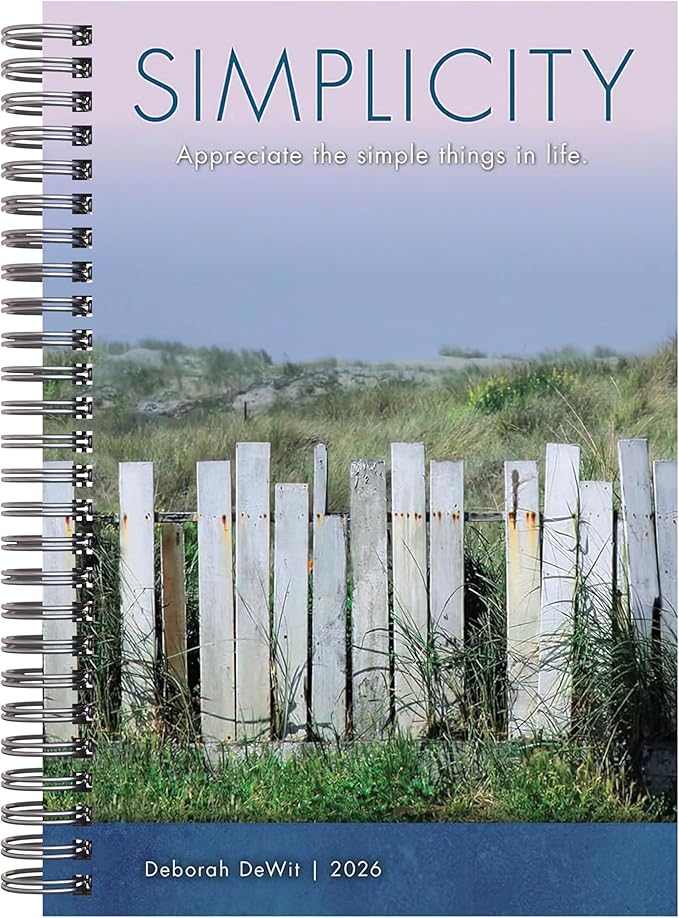 Simplicity 2026 Weekly & Monthly Planner, 16-Month Calendar with Artistic Nature Photography and Inspirations for Mindful Living by Deborah DeWit, September 2025 – December 2026, 6″ × 9″