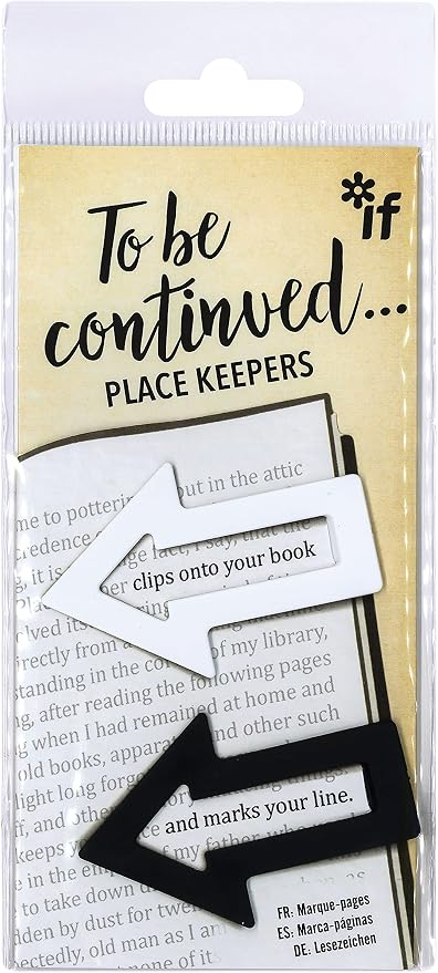 to Be Continued. Place Keepers - Black & White