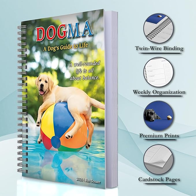 Dogma 2026 Weekly & Monthly Planner, 12-Month Calendar Book with Funny Dog Photography: A Dog’s Guide to Life, 2026