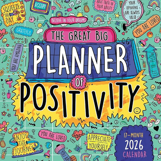 The Great Big Planner of Positivity 2026 Wall Calendar: 12-Month Inspirational Family Organizer with Large Grids, Uplifting Quotes & Fun Designs